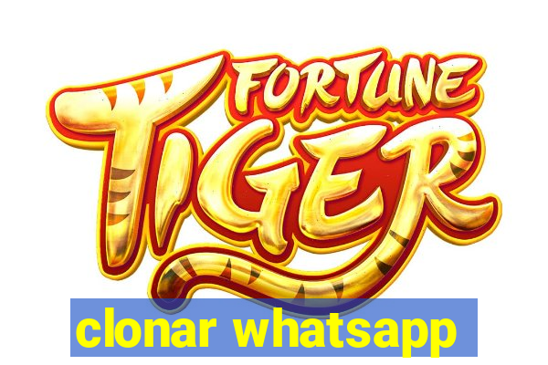 clonar whatsapp